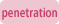 penetration